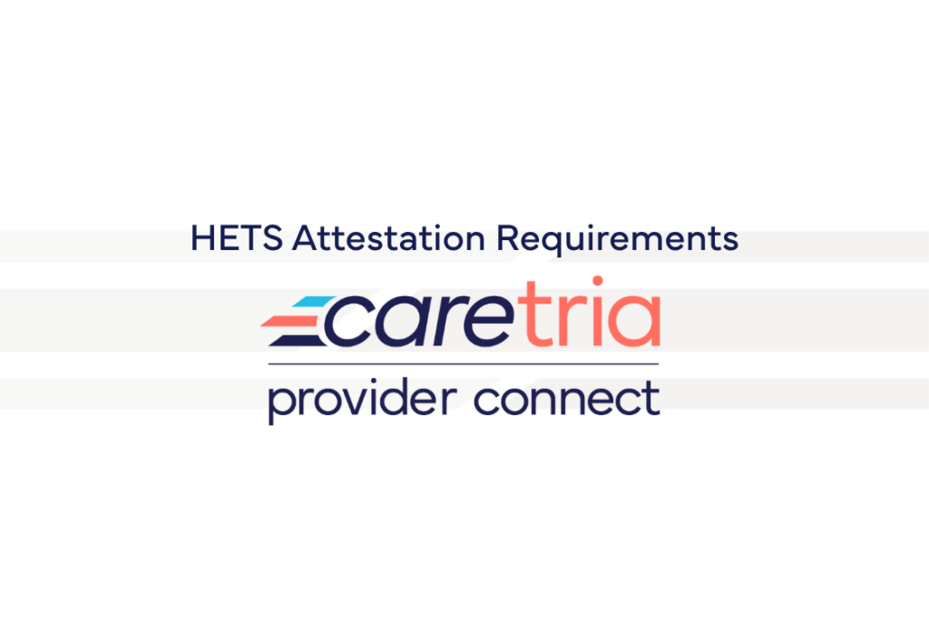 HETS Attestation Requirements for CareTria Provider Connect